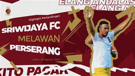 Galeri Highlight Latihan Bersama Sriwijaya Fc Vs Perserang Youtube