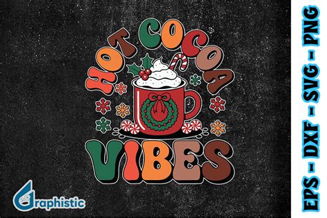 Christmas Hot Cocoa Vibes SVG Graphic By Graphistic Creative Fabrica