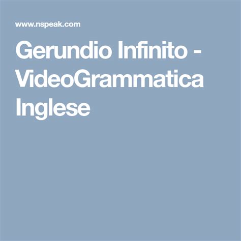 Gerundio Infinito VideoGrammatica Inglese Grammatica Grammatica