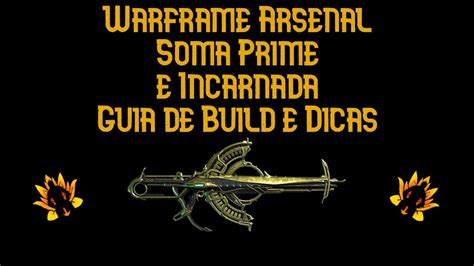 Warframe Soma Prime Incarnon Guia De Build E Dicas YouTube