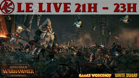 Live Angrund Is Angry Total War Warhammer Fr Hd Ca Tourne Mal