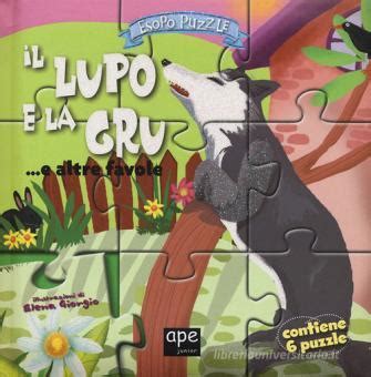 Il Lupo E La Gru E Altre Favole Esopo Puzzle Ediz A Colori