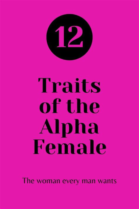 In This Article We Will Talk About The Alpha Female Her Personality