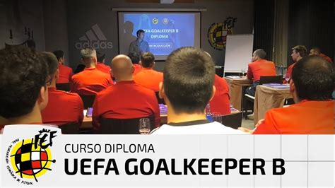 El Curso Diploma Uefa Goalkeeper B En Marcha En La Sede De La Rfef