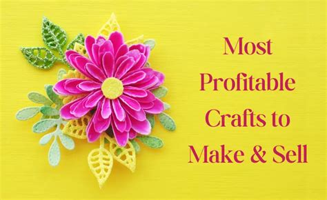 50 Most Profitable Crafts To Make And Sell In 2024 Money Momma Blog