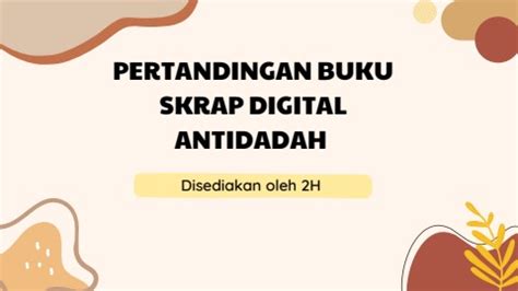 PERTANDINGAN BUKU SKRAP DIGITAL ANTI DADAH Nasrul Hadi Flip PDF AnyFlip