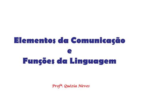 Ppt Elementos Da Comunica O E Fun Es Da Linguagem Powerpoint