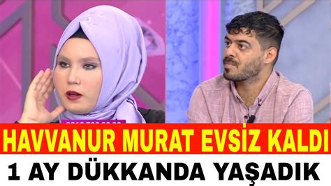 HAVVANUR MURAT EVSİZ KALDI 1 AY TOSTÇU DÜKKANINDA YAŞADILAR SABAHIN