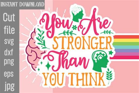 You Are Stronger Than You Think Svg Cut Graphic By Simacrafts