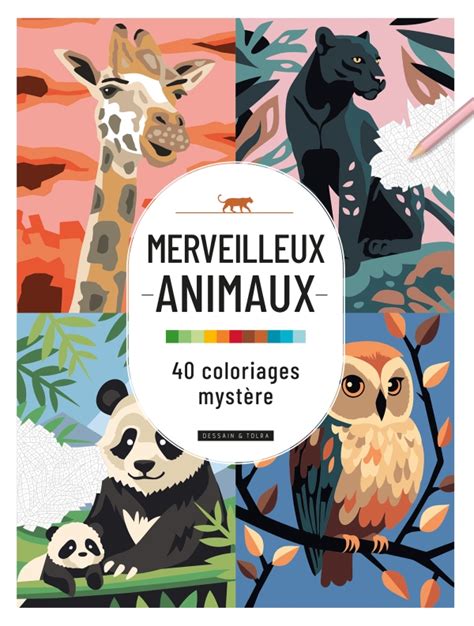 Merveilleux animaux 40 coloriages mystère hachette fr