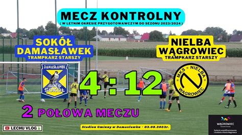 Sokół Damasławek tramp st vs Nielba Wągrowiec tramp st sparing