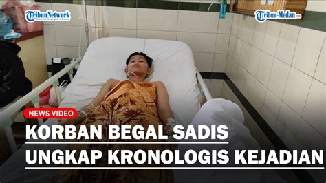 Korban Begal Sadis Di Ngumban Surbakti Sempat Ditodong Pisau Dan