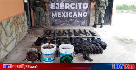 Hoy Tamaulipas Tamaulipas Aseguro Ejercito Mexicano Arsenal En