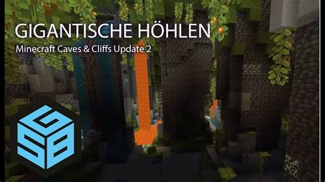 Riesige Neue H Hlen Biome Minecraft Caves Cliffs Update Youtube