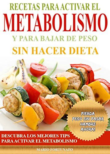 PDF Recetas Para Activar El Metabolismo Y Para Bajar De Peso Sin Hacer