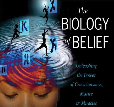 A Review of The Biology Of Belief | Biology of belief, Biology, Beliefs