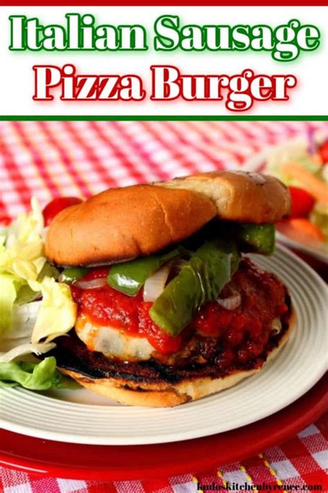 Italian Sausage Pizza Burgers Recipe With Toasted Garlic Buns Pizza Burgers Sausage Burger