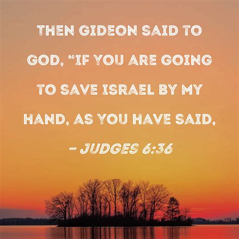 Judges 6 36 Then Gideon Said To God If You Are Going To Save Israel