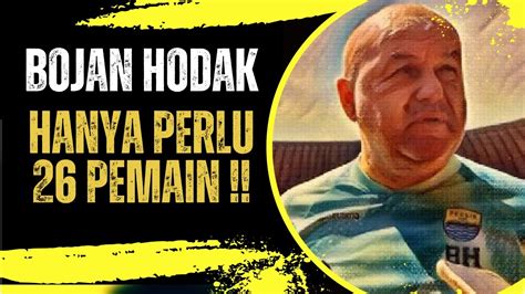 Bojan Hodak Hanya Perlu Pemain Pemain Lain Terancam Youtube