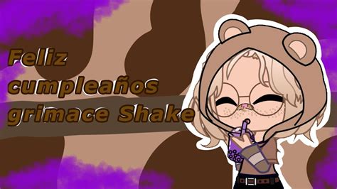 Feliz Cumplea Os Grimace Shake Youtube