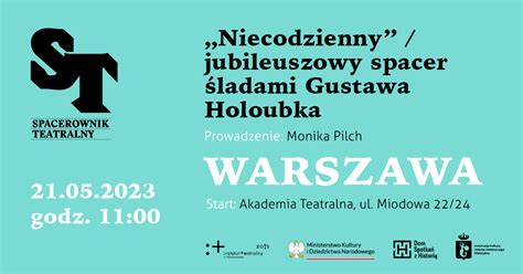 Niecodzienny Jubileuszowy Spacer Warszawskimi Ladami Gustawa