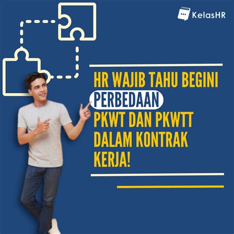 Hr Wajib Tahu Begini Perbedaan Pkwt Dan Pkwtt Dalam Kontrak Kerja