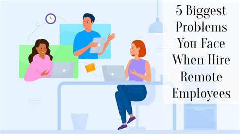 5 Biggest Problems You Face When Hire Remote Employees Successyeti