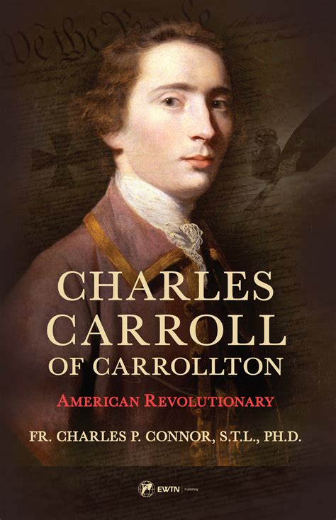 Charles Carroll of Carrollton - Sophia Institute Press