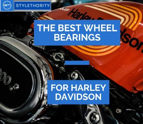 Best Wheel Bearings For Harley Several Recommended Brands