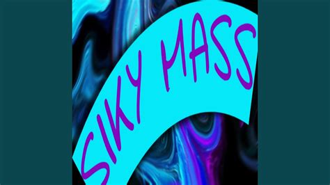 Sky Mass Youtube