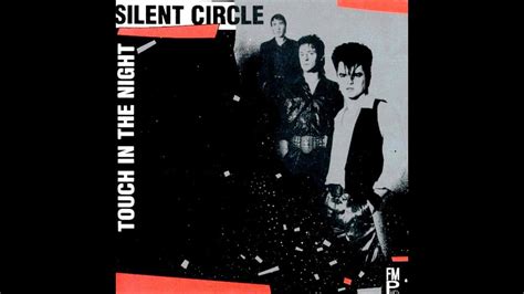 Silent Circle Touch In The Night 1985 Germany YouTube