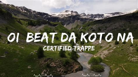 Certified Trapper Oi Beat Da Koto Nai Virginia Music Youtube