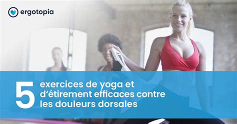 Étirement du muscle psoas 5 exercices de yoga pour l assouplir