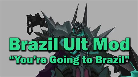 Mordekaiser Mod You Re Going To Brazil On Ult Cast YouTube