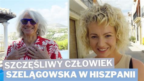 Czy Warto Zamieszka W Hiszpanii Szel Gowska W Hiszpanii Youtube