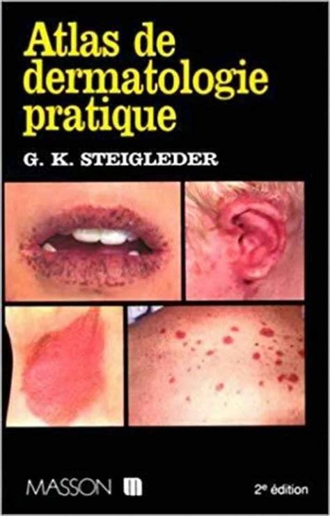 Atlas De Dermatologie Pratique Librairie M Dicale