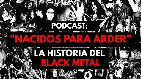 Así Se Hizo Nacidos Para Arder La Historia Del Black Metal Youtube