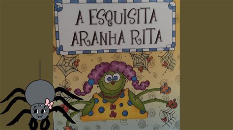 A Esquisita Aranha Rita História Infantil YouTube