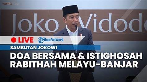 🔴live Sambutan Presiden Jokowi Pada Istighosah Dan Doa Bersama