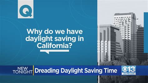 Why Do We Have Daylight Saving Time In California Youtube