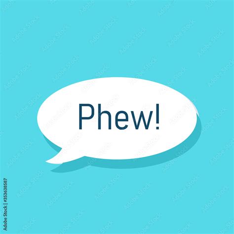 Phew Relief Sigh Speech Bubble Clipart Image Vector De Stock Adobe Stock