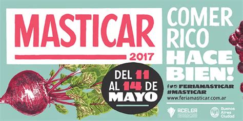 Feria Masticar 2017 Todo Lo Que Hay Que Saber