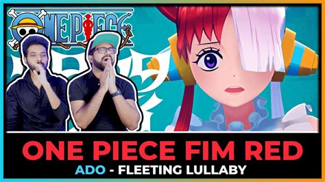 Ado Fleeting Lullaby Reaction From One Piece Film Red