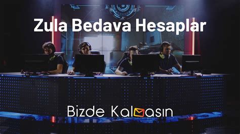 Zula Bedava Arlar Al An Zula Hesaplar