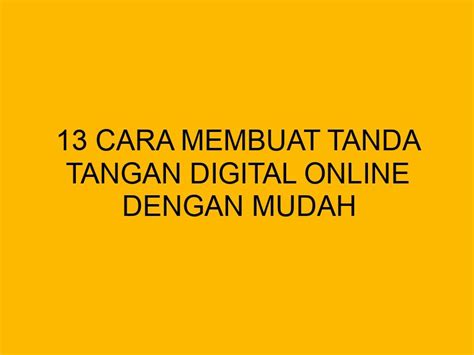 13 Cara Membuat Tanda Tangan Digital Online Dengan Mudah