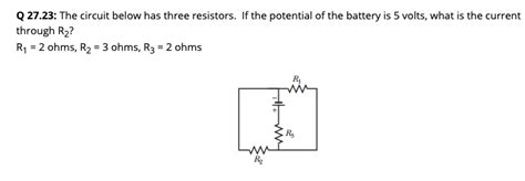 Solved Q 27 23 The Circuit Below Has Three Resistors If Chegg