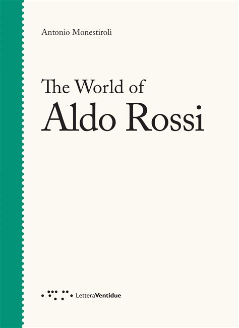 The World Of Aldo Rossi Antonio Monestiroli