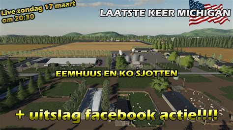 Farming Simulator Livestream Laatste Keer Michigan Eemhuus En Ko