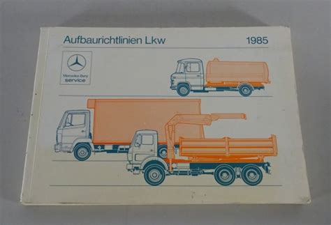 Handbuch Aufbaurichtlinien Mercedes Benz LKW Lastkraftwagen Stand 1985