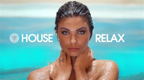 House Relax 2021 New And Best Deep House Music Chill Out Mix 112